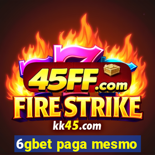 6gbet paga mesmo
